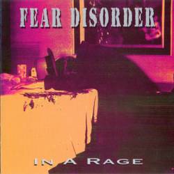 Fear Disorder : In a Rage